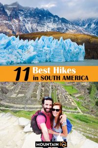 11 Best Hikes In South America (Our Picks) | Mountain IQ